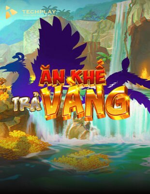 Ăn Khế Trả Vàng