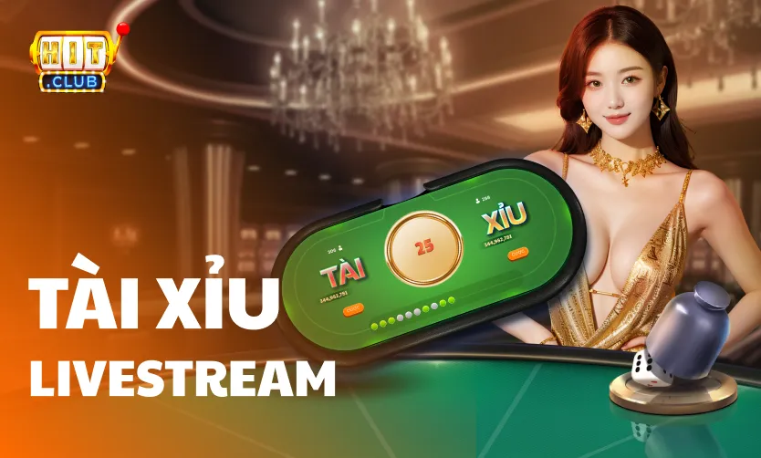 Tài Xỉu Livestream